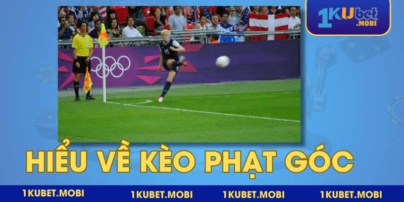 Kèo cược phụ phạt góc nhưng được sử dụng khá nhiều