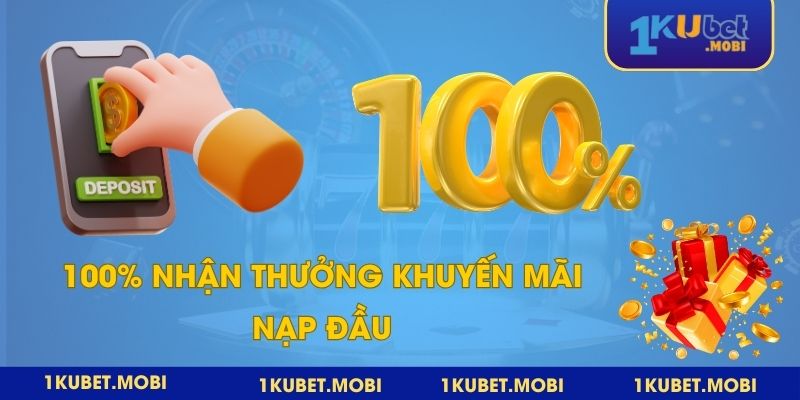 Thông tin về chương trình khuyến mãi nạp đầu Kubet