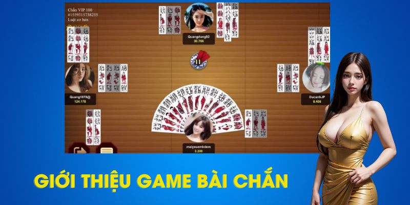 Giới thiệu về siêu phẩm game bài chắn